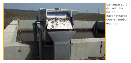 La separaci�n de s�lidos ha de garantizarse con el mejor equipo.