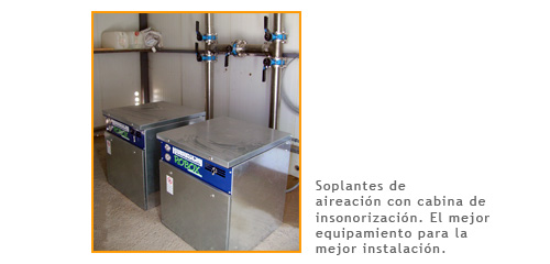 Soplantes de aireaci�n con cabina de insonorizaci�n. El mejor equipamiento para la mejor instalaci�n