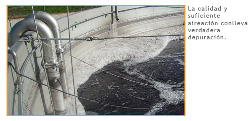 La calidad y suficiente aireaci�n conlleva verdadera depuraci�n.